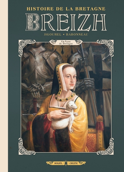 Breizh - Histoire de la Bretagne - tome 06 Anne de Bretagne
