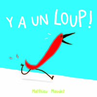 y a un loup !