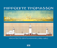 Hippolyte Thomasson - architecte gentilhomme (1883-1983)