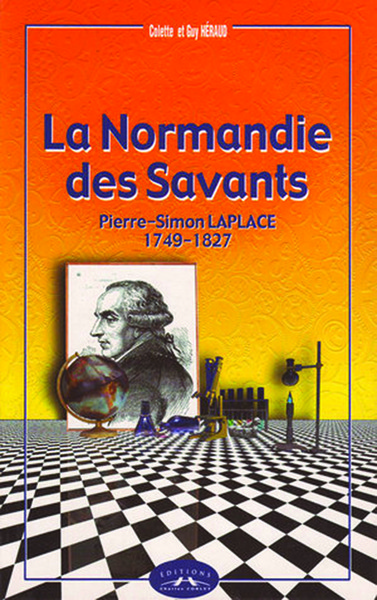 La Normandie des savants - Pierre Simon Laplace - 1749/1827