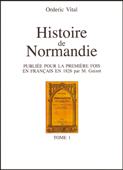 Histoire de la Normandie - Tome 1