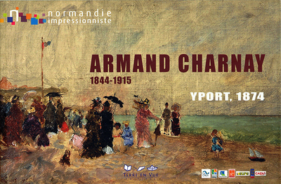 Armand Charnay, Yport 1874. Catalogue d’exposition