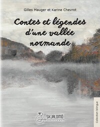 Contes et légendes d'une vallée normande