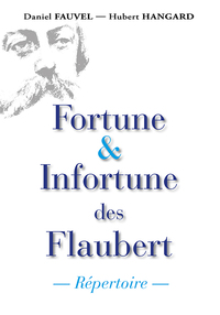 Fortune & Infortune des Flaubert - Répertoire