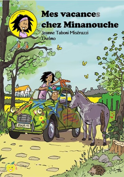 MES VACANCES CHEZ MINANOUCHE