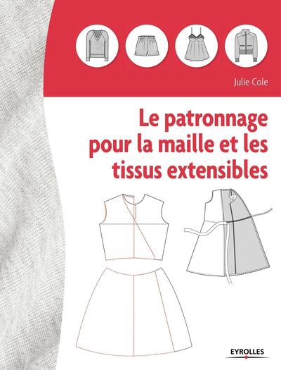 Le patronnage pour la maille et les tissus extensibles