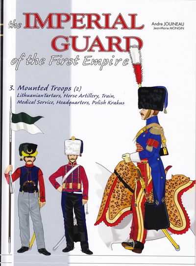 THE IMPERIAL GUARD OF THE FIRST EMPIRE_ MOUNTED TROOPS (2) VOL.3