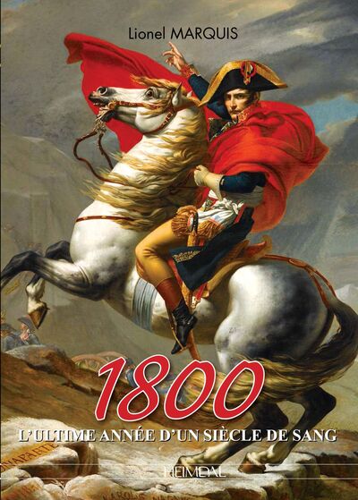 1800, L'ULTIME ANNEE D'UN SIECLE DE SANG