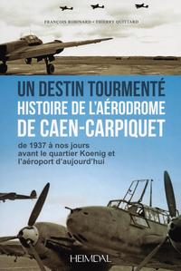 HISTOIRE DE L'AERODROME DE CAEN-CARPIQUET