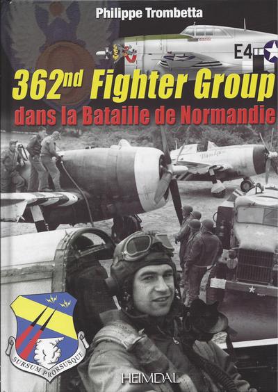 362 ND FIGHTER GROUP DANS LA BATAILLE DE NORMANDIE