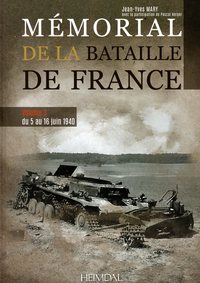 MEMORIAL DE LA BATAILLE DE FRANCE - TOME 3 DU 5 AU 16 JUIN 1940