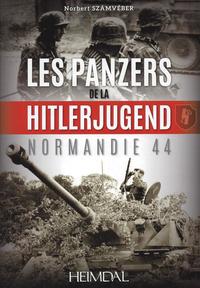 LES PANZERS DE LA HITLERJUGEND - NORMANDIE 44