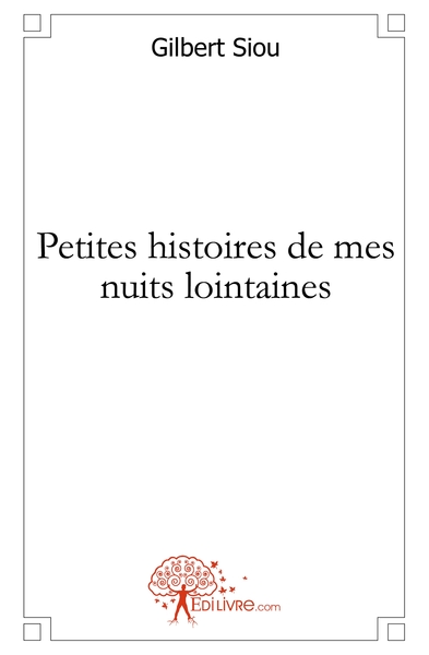 Petites histoires de mes nuits lointaines