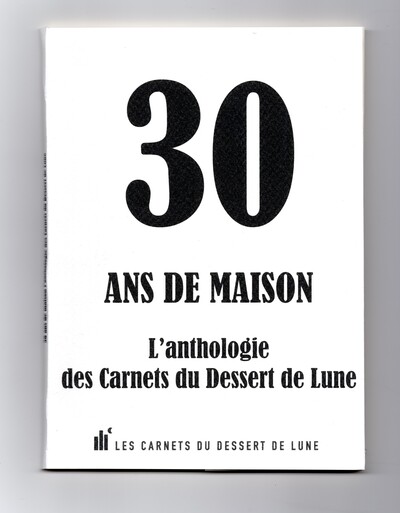 30 ans de maison Lʼanthologie des Carnets du Dessert de Lune