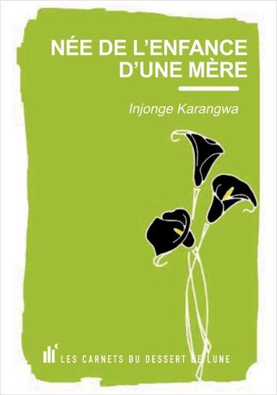 Née de l'enfance d'une mère