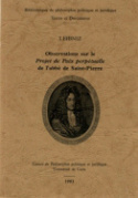 Observations sur le Projet de paix perpétuelle de l'abbé de Saint-Pierre, précédées de la lettre de Leibniz à l'abbé de Saint-Pierre du 7 février 1715