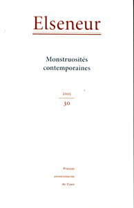 ELSENEUR, N  30/2015 : MONSTRUOSITES CONTEMPORAINES