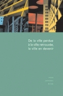Ville perdue à la ville retrouvée, la ville en devenir