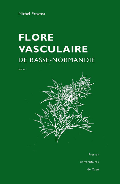 FLORE VASCULAIRE DE BASSE-NORMANDIE. LOT TOMES 1 ET 2. REPRINT DE L'E