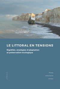 Le littoral en tensions - rigidités, stratégies d'adaptation et préservation écologique