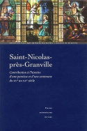 Saint-Nicolas-près-Granville. Contribution à l'histoire d'une paroisse et d'une commune du XVe au XXe siècle