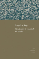Loys Le Roy, renaissance & vicissitude du monde