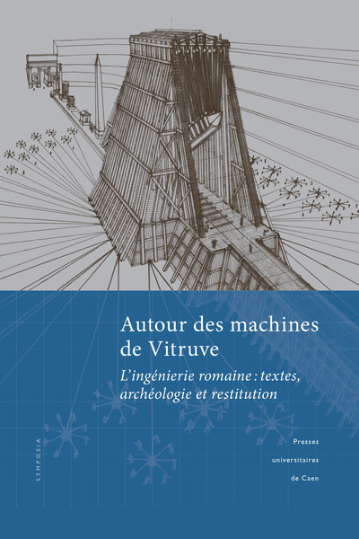 Autour des machines de Vitruve - l'ingénierie romaine