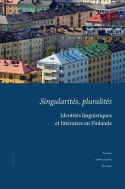 Singularités, pluralités - identités linguistiques et littéraires en Finlande
