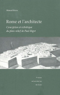 Rome et l'architecte : conception et esthétique du plan-relief de Paul Bigot