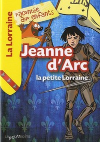 Jeanne d'Arc - la petite Lorraine