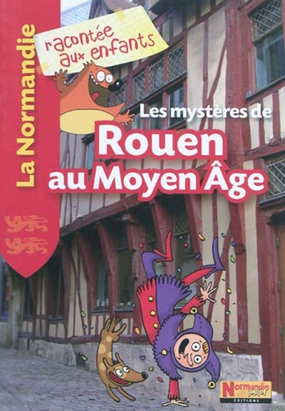 Les mystères de Rouen au Moyen âge