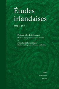 ETUDES IRLANDAISES, NO 50.1/2025. L'IRLANDE ET LES DROITS HUMAINS