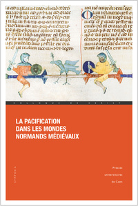 La pacification dans les mondes normands médiévaux