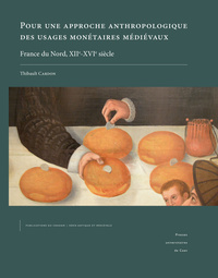 Pour une approche anthropologique des usages monétaires médiévaux