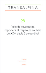 TRANSALPINA, NO28/2025. VOIX DE VOYAGEUSES, REPORTERS ET MIGRANTES EN ITALIE