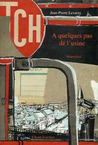 A Quelques Pas de l'usine - NOUVELLES