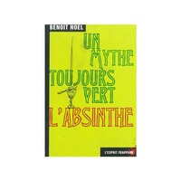 L’absinthe, un mythe toujours vert -  Boisson redevenue légale après une réputation sulfureuse