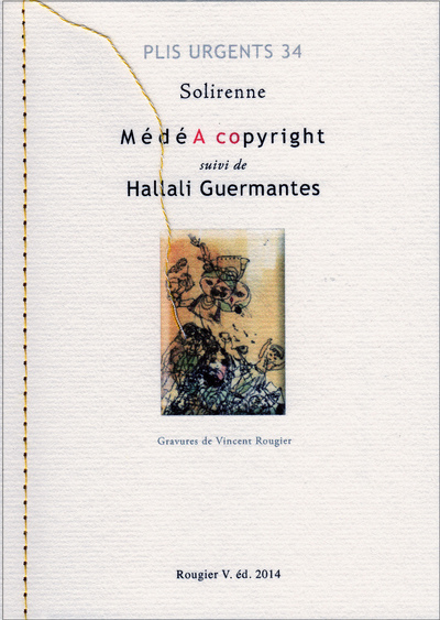 MédéA copyright suivi de Hallali Guermantes - Solirenne, ill. Rougier