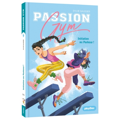 Passion Gym - Initiation au parkour ! - Tome 9