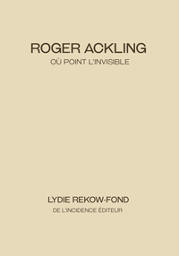 Roger Ackling - où point l'invisible