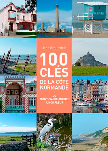 100 Clés De La Côte Normande Du Mont-Saint-Michel