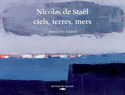 Ciels, Terres, Mers, Nicolas De Stael