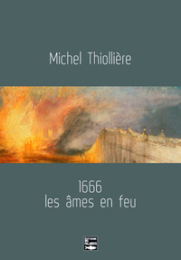 1666, Les Ames En Feu