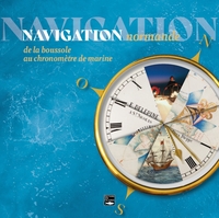 Navigation normande. les instruments de navigation à travers les âges