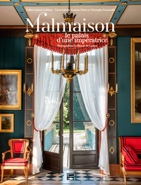 Malmaison, Palais D'Une Impératrice