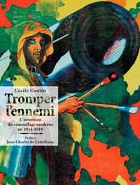 Tromper L'Ennemi - L'Invention Du Camouflage Moder