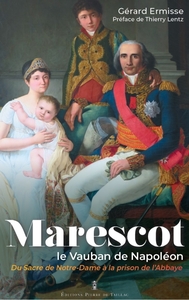 Marescot. Le Vauban de Napoléon