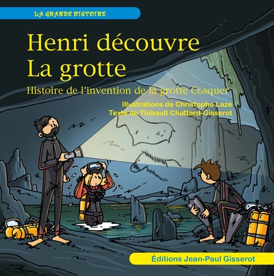 Henri découvre la grotte