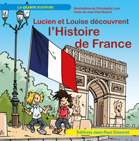 Lucien et Louise découvrent l'Histoire de France