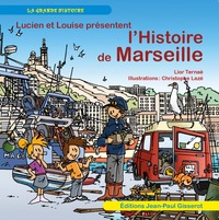 Lucien et Louise présentent l’histoire de Marseille